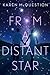 From a Distant Star