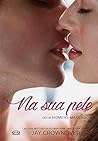 Na Sua Pele by Jay Crownover