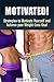 Motivated!: Strategies to Motivate Yourself and Achieve your Weight-Loss Goal (Dieting Tips)