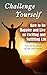 Challenge Yourself: How to ...