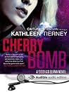 Cherry Bomb by Kathleen Tierney