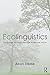 Ecolinguistics: Language, E...