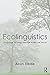 Ecolinguistics by Arran Stibbe