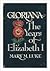 Gloriana: The Years of Eliz...
