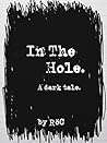 In The Hole: A da...