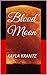 Blood Moon by Kayla Krantz Blood Moon by Kayla Krantz