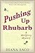 Pushing Up Rhubarb (Part I: The Investigation) (A Millsferry Mystery B00Y016JJ6 Book 1)