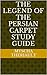 Study Guide: The Legend of the Persian Carpet