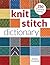 Knit Stitch Dictionary: 250...