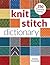 Knit Stitch Dictionary by Debbie Tomkies