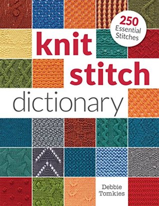 Knit Stitch Dictionary: 250 Essential Stitches (Kindle Edition)