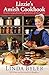Lizzie's Amish Cookbook: Favorite Recipes From Three Generations Of Amish Cooks!