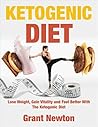 Ketogenic Diet: Ketogenic Diet for Beginners - Lose Weight, Gain Vitality and Feel Better With The Ketogenic Diet! (Ketogenic Diet For Weight Loss Book 1)