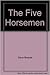 The Five Horsemen
