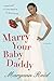 Marry Your Baby Daddy