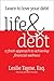Life & Debt: A Fresh Approach to Achieving Financial Wellness