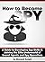 How to Become a Spy: A Guid...
