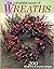 The Complete Book of Wreaths