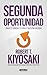 Segunda Oportunidad: Reinventa tus finanzas, tu vida y nuestro mundo