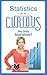 Statistics for the Curious High School & College Students by Kishor Vaidya