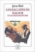 Les ballades de Haldur et autres racontars