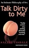 Talk Dirty to Me:...
