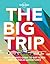 The Big Trip: Your Ultimate Guide to Gap Years and Overseas Adventures (Lonely Planet)