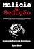 Malícia e Sedução (Série Emoções - Livro 2) (Portuguese Edition)