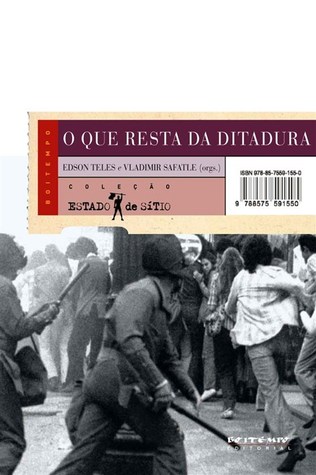 O Que Resta da Ditadura: A Exceção Brasileira (Paperback)