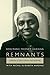 Remnants: A Memoir of Spiri...