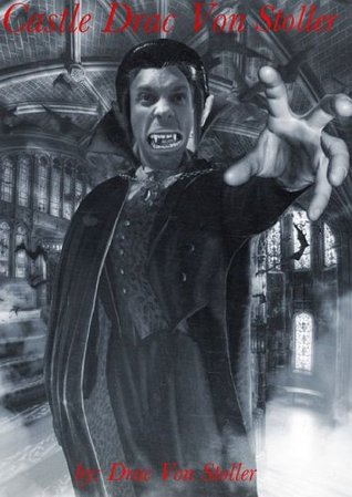 Castle Drac Von Stoller (31 Horrifying Tales From The Dead)
