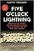 Five O'Clock Lightning: Babe Ruth, Lou Gehrig, and the Greatest Team in Baseball, the 1927 New York Yankees