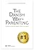 The Danish Way of Parenting...