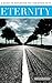 Eternity: A Guide To Explor...