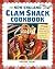New England Clam Shack Cookbook by Brooke Dojny