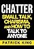 CHATTER: Small Talk, Charis...