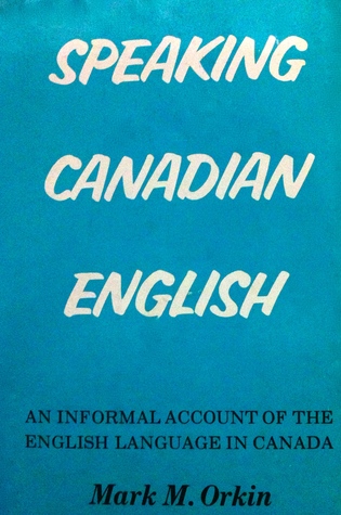 Speaking Canadian English;: An informal account of the English language in Canada, (Hardcover)