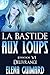 La Bastide aux loups: episode 6 - Délivrance
