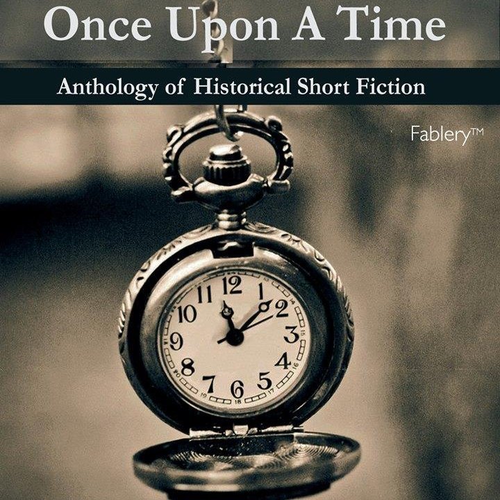 Once Upon A Time An Anthology Of Historical Fiction By Trippayar Sahasranaman Priyaa