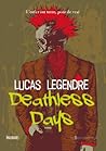 Deathless Days by Lucas Legendre