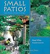 Small Patios: Small Projects, Contemporary Designs (Garden Design, 4)