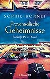 Provenzalische Geheimnisse by Sophie Bonnet