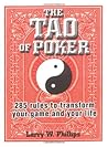 The Tao Of Poker: 285 Rules to Transform Your Game and Your Life The Tao Of Poker: 285 Rules to Transform Your Game and Your Life