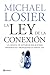 La Ley de la conexión La ciencia de entablar relaciones personales y profesionales perfectas