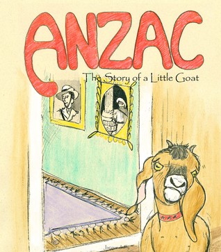 Anzac - The Story of a Little Goat