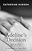 Adeline's Decision (A Summer at Vyne Hall #1)