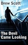 The Devil Came Looking