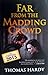 Far from the Madding Crowd