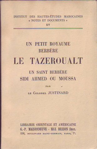 Un petit royaume berbère : le Tazeroualt - Un saint berbère Sidi Ahmed Ou Moussa