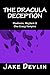 The Dracula Deception: Madn...